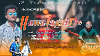 Hawa lagai de nagpuri song  Sadri cover video  NEA Boyz New year special 2022adivasi khiladi [upl. by Adas]