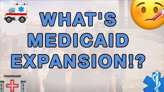 Medicaid Expansion Explained [upl. by Akenna721]