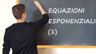 EQUAZIONI ESPONENZIALI  1 [upl. by Nerro]