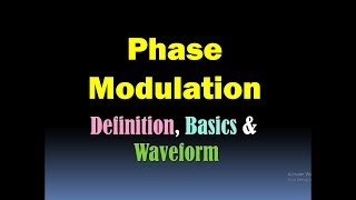 Phase Modulation Basics Definition and Waveform HD [upl. by Collbaith]