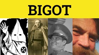 🔵 Bigot Bigoted Bigotry  Bigoted Meaning  Bigot Examples  Bigot Defined [upl. by Damaris605]