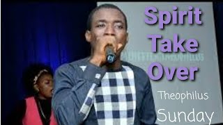 Spirit Take Over Soaking amp Deep Worship song by Theophilus Sunday [upl. by Ocirnor]