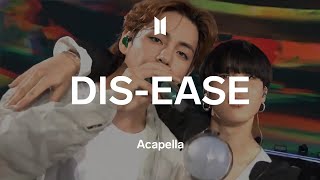 BTS「Disease」 Acapella [upl. by Eirollam620]