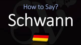 How to Pronounce Schwann CORRECTLY Meaning amp Pronunciation [upl. by Draner]