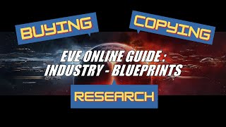 EVE Online Guide Industry  Blueprints [upl. by Iz]