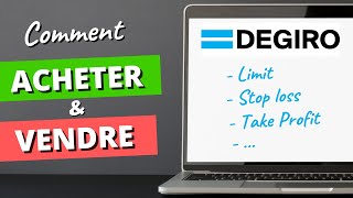 Tutoriel DEGIRO  comment ACHETER ou VENDRE explications différents types dordres [upl. by Miranda442]