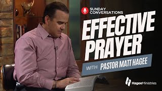 Pastor Matt Hagee  quotEffective Prayerquot [upl. by Jacoby]