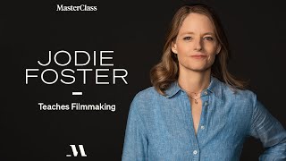 Jodie Foster Teaches Filmmaking  Official Trailer  MasterClass [upl. by Juno147]