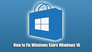 How to Fix Windows Store Windows 10 [upl. by Leonardo786]