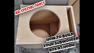 How To Build A Subwoofer Enclosure At Home With No Special Tools [upl. by Ingles]