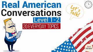 Real American English Conversations  24 Daily Topics Level 12  Part 1 [upl. by Berna]