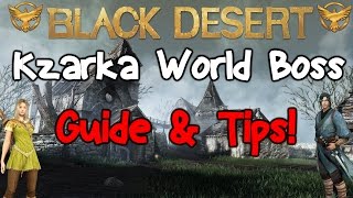 Black Desert Online Kzarka Boss Guide [upl. by Aziar430]