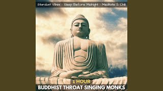 Buddhist Throat Singing Monks One Hour [upl. by Suolekcin]