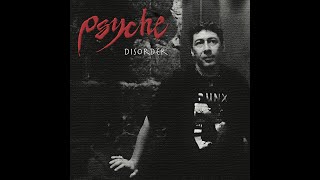 Psyche  Disorder Original 7quot Mix [upl. by Ravaj]