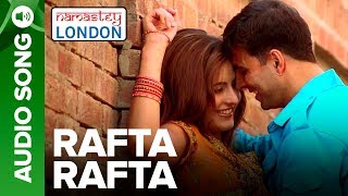 RAFTA RAFTA  Full Audio Song  Namastey London  Akshay Kumar amp Katrina Kaif [upl. by Gokey]