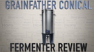 GRAINFATHER CONICAL FERMENTATION SYSTEM FULL REVIEW [upl. by Einad]