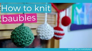 How To Knit A Bauble with pattern for all yarn sizes [upl. by Ronnie166]