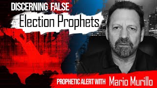 Discerning False Election Prophets  Interview with MarioMurilloMinistry [upl. by Gnat]