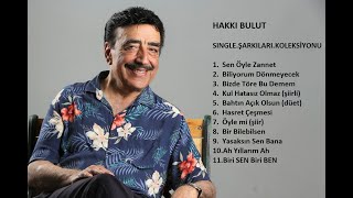 Yeni Sıngle Şarkılar Koleksiyonu  Hakkı Bulut full 11 offıcial video [upl. by Ribaj]