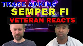 VETERAN REACTS TO TRACE ADKINS SEMPER FI [upl. by Hummel199]