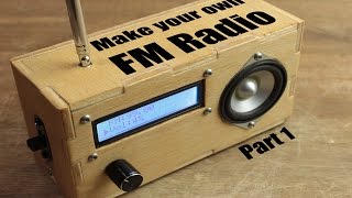 Make your own FM Radio  Part 1 [upl. by Einwat]