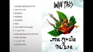 Iwan Fals  Manusia Setengah Dewa Full Album [upl. by Cusick]