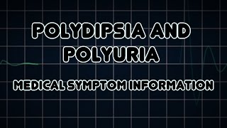 Polydipsia and Polyuria Medical Symptom [upl. by Ehcor]