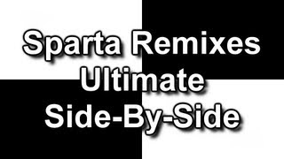 Sparta Remixes Ultimate SideBySide [upl. by Enyalaj]