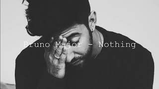 BRUNO MAJOR  Nothing INSTRUMENTAL [upl. by Enirehtahc]