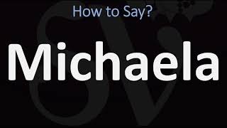 How to Pronounce Michaela CORRECTLY [upl. by Leuams55]