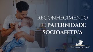 Reconhecimento de Paternidade Socioafetiva [upl. by Candace842]