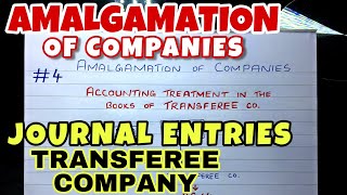 4 Amalgamation  Journal Entries in the Books of Transferee or Purchasing Company By Saheb Academy [upl. by Dnaltiak902]