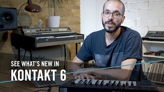 See what’s new in KONTAKT 6  Native Instruments [upl. by Ahseikal727]