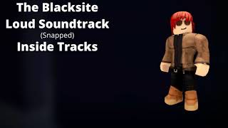 ROBLOX  Entry Point Soundtrack The Blacksite Loud Snapped  Inside Tracks [upl. by Suoicerpal180]