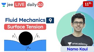 JEE Fluid Mechanics L9  Surface Tension  Class 11  Unacademy JEE  JEE Physics  Namo Kaul [upl. by Leiva630]