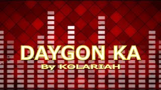 DAYGON KA with LYRICS by KOLARIAH BAND [upl. by Araek]