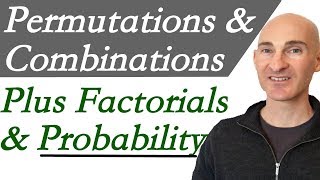 Permutations Combinations Factorials amp Probability [upl. by Bennink]