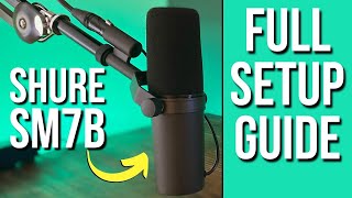 Complete Shure SM7B Setup Everything you need to use this mic for podcasting [upl. by Cini]