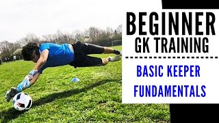 Beginner Goalkeeper Training Basic Fundamentals GK Session [upl. by Anhej]