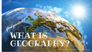 Geography  Introduction and definition of geography [upl. by Suoivatnom]