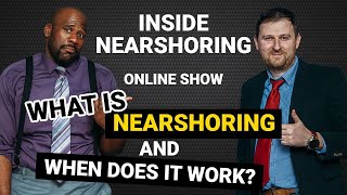 What Is Nearshoring and When Does It Work [upl. by Tseng]