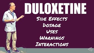 🔴 Duloxetine Side Effects Dosage Uses Warnings and Interactions [upl. by Sibley57]