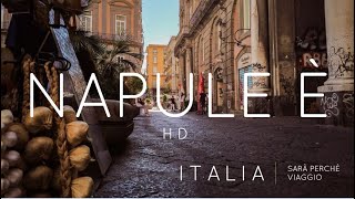 Napoli HD  Napule è  Video tra i vicoli Sarà Perchè Viaggio [upl. by Allehcim]