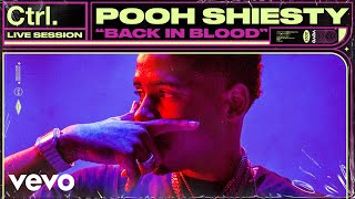 Pooh Shiesty  Back In Blood Live Session  Vevo Ctrl [upl. by Okwu]