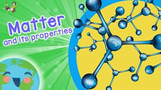 Science For Kids Exploring Matter And Its Properties Learning Videos For Kids [upl. by Barnes]