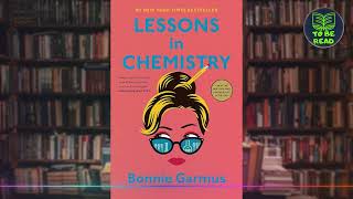 Lessons in Chemistry by Bonnie Garmus [upl. by Annirak]