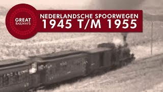 Nederlandsche Spoorwegen 1945 tm 1955  Nederlands • Great Railways [upl. by Ayekam]