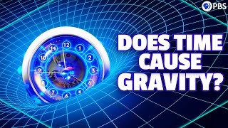 Does Time Cause Gravity [upl. by Curson868]