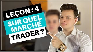 Quels Marchés choisir pour débuter le TRADING [upl. by Ewold]