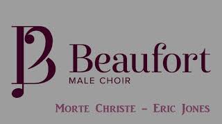 Morte Christe  Beaufort Male Choir [upl. by Ogilvy385]